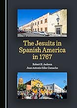The Jesuits in Spanish America in 1767