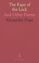 The Rape of the Lock: And Other Poems