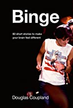Binge: 60 stories to make your head feel different