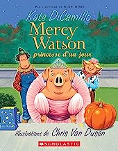 Mercy Watson: N˚ 3 - Princesse d'Un Jour