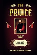The Prince: By Niccolò Machiavelli, Large Print, William K. Marriott Translation, Deluxe Hardcover Illustrated Legacy Edition, Classic Renaissance ... Strategic Thinking, Elitist Philosophy