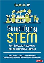 Simplifying Stem 6-12: Four Equitable Practices to Inspire Meaningful Learning