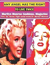 Any angel has the right to live twice: Marilyn Monroe Goddess. Magazine. 5. 6. 7. 8 serial books