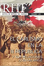 RHF - Revista de Historia del Fascismo: EL Carlismo en la II República y sus relaciones con Falange