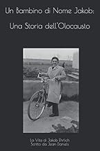 Un Bambino di Nome Jakob: Una Storia dell’Olocausto