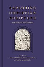 Exploring Christian Scripture: Your Guide to the World of the Bible