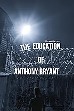 The Education of Anthony Bryant