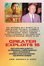 Grandi imprese - 16 Con Watchman Nee e Witness Lee in How to Study the Bible;La normale..: vita cristiana;A utorità spirituale e sottomissione; ... IN UNO per maggiori imprese in Dio! - Sei