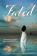 Fated: A Romantic Fantasy Anthology