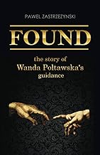 FOUND: The story of Wanda Poltawska's guidance