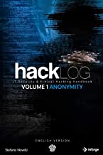 Hacklog Volume 1 Anonymity (English Version): IT Security & Ethical Hacking Handbook