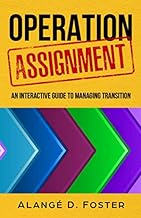 Operation Assignment: An Interactive Guide to Managing Transition