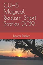 CUHS Magical Realism Short Stories 2019