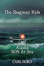 The Skagway Kids: Alaska SOS at Sea