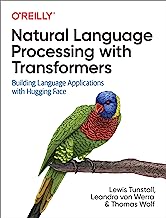 Natural Language Processing with Transformers: Building Language Applications with Hugging Face