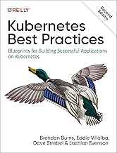 Kubernetes Best Practices: Blueprints for Building Successful Applications on Kubernetes