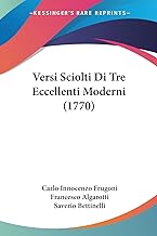 Versi Sciolti Di Tre Eccellenti Moderni (1770)
