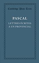 Lettres Ecrites a un Provincial: (I, IV, V, XIII)