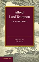 Alfred, Lord Tennyson: An Anthology
