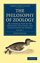 The Philosophy of Zoology 2 Volume Paperback Set: The Philosophy of Zoology: Or a General View of the Structure, Functions, and Classification of Animals Volume 1