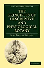 The Principles of Descriptive and Physiological Botany