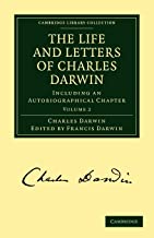 The Life and Letters of Charles Darwin 3 Volume Paperback Set: Life And Letters Of Charles Darwin: Including an Autobiographical Chapter: Volume 2