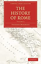 The History of Rome 4 Volume Set in 5 Paperback Parts: The History of Rome: Volume 3