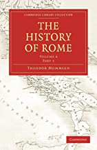 The History of Rome 4 Volume Set in 5 Paperback Parts: The History of Rome: Part 1