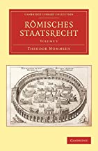 Römisches Staatsrecht 3 Volume Paperback Set: Romisches Staatsrecht: Volume 1