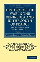 History of the War in the Peninsula and in the South of France 6 Volume Set: History of the War in the Peninsula and in the South of France: From the Year 1807 to the Year 1814 Volume 5
