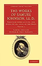 The Works of Samuel Johnson, LL.D. 11 Volume Set: The Works of Samuel Johnson, LL.D.: Together with his Life, and Notes on his Lives of the Poets: Volume 5