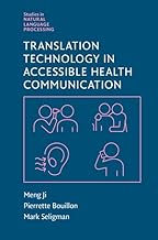 Translation Technology in Accessible Health Communication