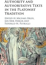 Authority and Authoritative Texts in the Platonist Tradition