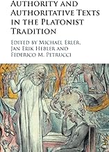 Authority and Authoritative Texts in the Platonist Tradition