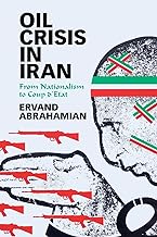 Oil Crisis in Iran: From Nationalism to Coup d'Etat