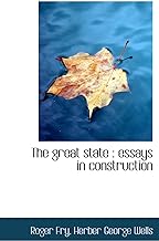 The Great State: Essays in Construction