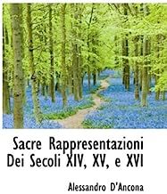 Sacre Rappresentazioni Dei Secoli XIV, XV, E XVI