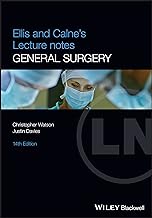 Ellis and Calne’s Lecture Notes in General Surgery , 14th Edition