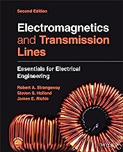Electromagnetics and Transmission Lines: Essentials for Electrical Engineering