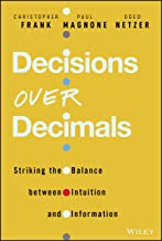 Chasing the Decision: Balancing Data Intelligence and Human Judgement