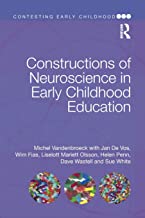 Constructions of Neuroscience in Early Childhood Education
