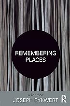 Remembering Places: A Memoir