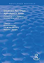 Urban and Peri-urban Agriculture in Africa: Proceedings of a Workshop, Netanya, Israel, 23-27 June 1996