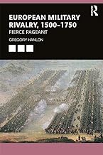 European Military Rivalry, 1500–1750: Fierce Pageant