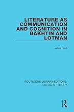 Literature as Communication and Cognition in Bakhtin and Lotman: 21
