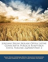 Jordani Bruni Nolani Opera Latine Conscripta Publicis Sumptibus Edita, Volume 2, Part 2