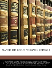 Sicard, E: Séances Des Écoles Normales, Volume 2