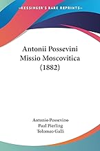Antonii Possevini Missio Moscovitica (1882)
