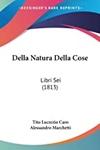 Della Natura Della Cose: Libri SEI (1813)