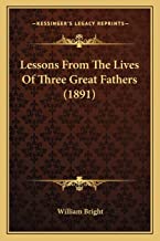 Lessons from the Lives of Three Great Fathers (1891)